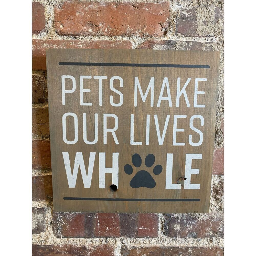 Rustic Wooden Sign “Pets Make Our Lives Whole” Hand Crafted Wall Hanging with Pa